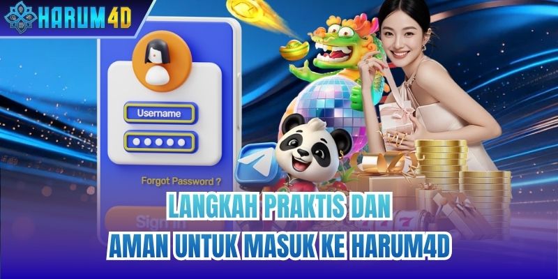 Langkah praktis dan aman untuk masuk ke Harum4d